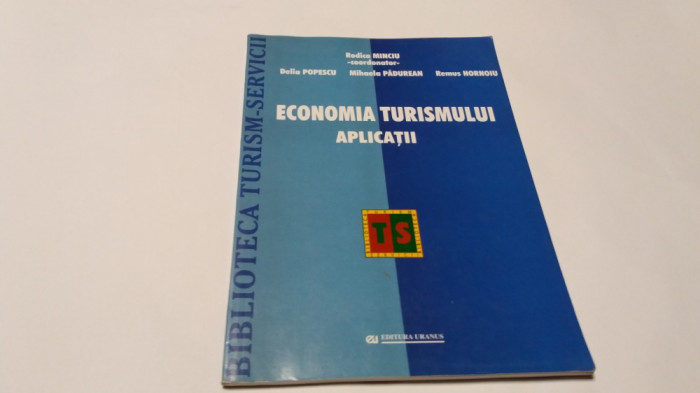 Economia turismului aplicatii Rodica Minciu Delia Popescu Remus Hornoiu