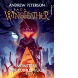 Saga Wingfeather. Cartea a 3-a: Monstrul din Roinele Verzi - Tatiana Dragomir, Andrew Peterson