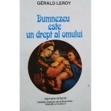 Gerald Leroy - Dumnezeu este un drept al omului (Editia: 1993)