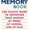 The Memory Book: The Classic Guide to Improving Your Memory at Work, at School, and at Play