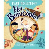 Cumpara ieftin Hei, Bunicoole!, Paul Mccartney - Editura Epica