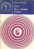 Cumpara ieftin Jocul de-a celulele izolate - Radu Iftimovici