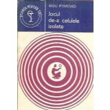 Jocul de-a celulele izolate - Radu Iftimovici