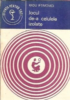 Jocul de-a celulele izolate - Radu Iftimovici foto