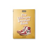 Sneaker Freaker. the Ultimate Sneaker Book. 40th Ed.