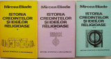 Istoria credintelor si ideilor religioase (3 volume) &ndash; Mircea Eliade