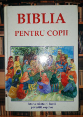 Biblia pentru copii - Istorisiri din Vechiul si Noul Testament foto