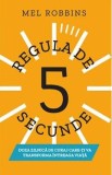 Regula de 5 secunde - Mel Robbins