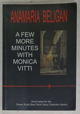 A FEW MORE MINUTES WITH MONICA VITTI by ANAMARIA BELIGAN , 2002, DEDICATIE * foto