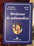 Elisabeth Roudinesco Michel Plon - Dictionar de psihanaliza 1100p format mare