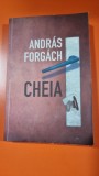 Cheia - Andras Forgach