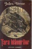 Tara Blanurilor de Jules Verne - Roman Clasic Strain, Editura Junimea 1975, Carte Raritate