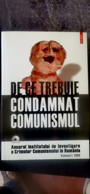 De ce trebuie condamnat comunismul. Anuarul IICCR, volumul I, 2006 (DVD lipsă) foto
