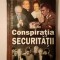 Marian Oprea - Conspirația securității