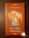 Shusaku Endo - Un idiot minunat