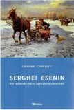 Serghei Esenin. Din tenebrele mortii, spre glorie universala | Grigore Codrescu, Rovimed