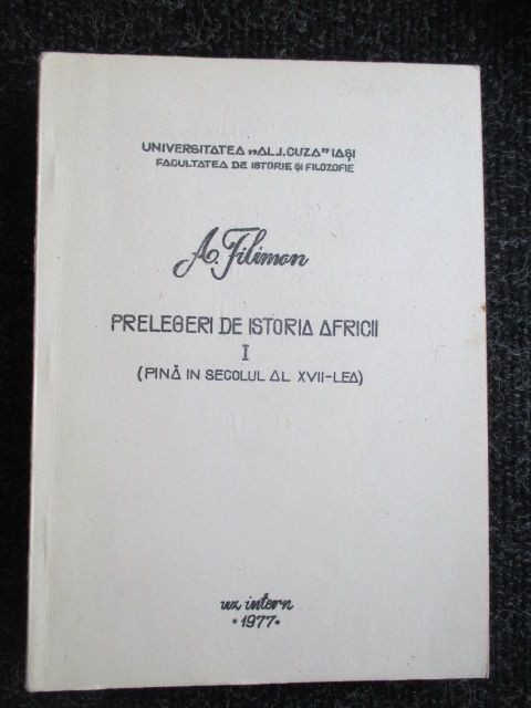 Prelegeri de istoria Africii 1 pana in secolul al 17 lea-A. Filimon