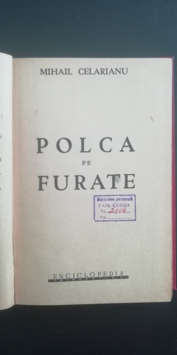 myh 546f - MIHAIL CELARIANU - POLCA PE FURATE - ED INTERBELICA