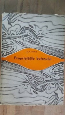 Proprietatile betonului- Adam Neville foto