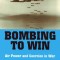 Bombing to Win: Air Power and Coercion in War