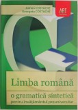 Limba romana. O gramatica sintetica pentru invatamantul preuniversitar &ndash; Adrian Costache, Georgeta Costache