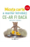 Micuta carte a marilor intrebari. Ce-ar fi daca - Renata Liwska