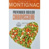 Prevenirea bolilor cardiovasculare - 2011 - Michel Montignac (AC39)