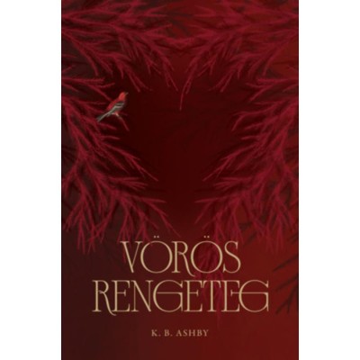 V&amp;ouml;r&amp;ouml;s Rengeteg - K. B. Ashby foto