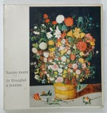 NATURE MORTE DE BRUEGHEL A SOUTINE , GALERIE DES BEAUX - ARTS , BORDEAUX , 1978