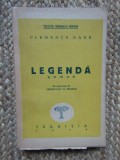 Clemence Dane - Legenda - Ed. Traditia 1946 , trad. C.Pelmus