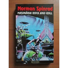 Norman Spinrad - Masinaria rock and roll