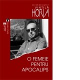 O femeie pentru apocalips - Vintila Horia, Mihaela Pasat