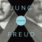 Jung Contra Freud: The 1912 New York Lectures on the Theory of Psychoanalysis