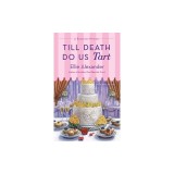 Till Death Do Us Tart: A Bakeshop Mystery