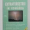 EXTRATERESTRII IN ROMANIA , VOLUMUL II de CALIN N. TURCU , 1999