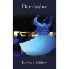 Dervist&aacute;nc - Kov&aacute;cs G&aacute;bor