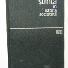 J. D. BERNAL - STIINTA IN ISTORIA SOCIETATII (1964, editie cartonata)