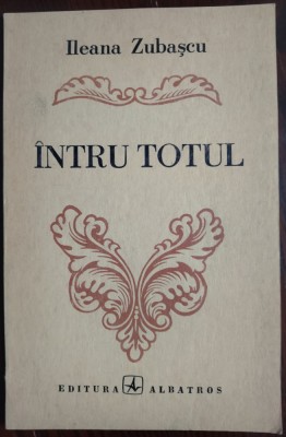 ILEANA ZUBASCU - INTRU TOTUL (VERSURI, volum de debut - 1978) foto