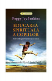 Educarea spirituală a copiilor - Paperback brosat - Peggy Joy Jenkins - Livingstone