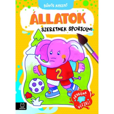 Bűv&amp;ouml;s kifestő - &amp;Aacute;llatok szeretnek sportolni - Fess&amp;uuml;nk v&amp;iacute;zzel! - Szilv&amp;aacute;sy Andr&amp;aacute;s foto