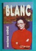 Mariana Codrut &ndash; Blanc ( prima editie )