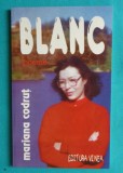 Mariana Codrut &ndash; Blanc ( prima editie )