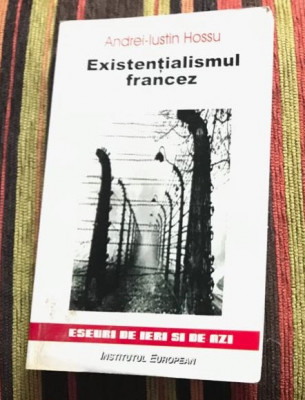 Existentialismul francez/ Andrei-Iustin Hossu dedicatie catre S. Milcoveanu foto