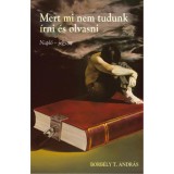 Mert mi nem tudunk &iacute;rni &eacute;s olvasni - Napl&oacute; - jegyzet - Borb&eacute;ly Andr&aacute;s