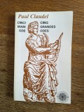 Cinci mari ode - Paul Claudel / R4P1F