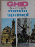 GHID DE CONVERSATIE ROMAN-SPANIOL-PAUL TEODORESCU