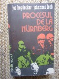 PROCESUL DE LA NURNBERG - JOE HEYDECKER , JOHANNES LEEB