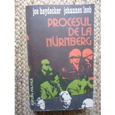 PROCESUL DE LA NURNBERG - JOE HEYDECKER , JOHANNES LEEB