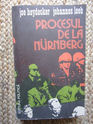 PROCESUL DE LA NURNBERG - JOE HEYDECKER , JOHANNES LEEB foto