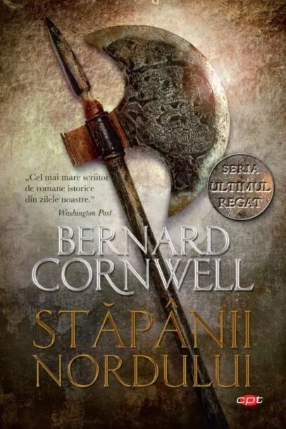 Bernard Cornwell - Stăp&acirc;nii Nordului
